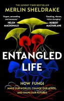 Entangled Life - How Fungi Make Our Worlds