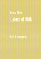 Almost White- Color of Milk - Irini Athanassakis