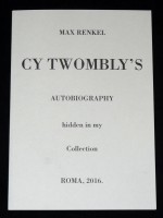 Cy Twombly's Autobiography Hidden in my Collection