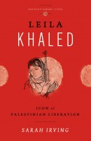 Leila Khaled Icon of Palestinian Liberation