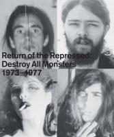 Return of the Repressed - Destroy All Monsters 1973-1977 