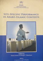 Site-Specific Performance In Arabo-Islamic Contexts / الفرجة الخاصة بالموقع في سياقات عربية إسلامية