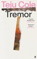 Teju Cole - Tremor 