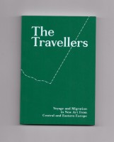 The Travellers - Voyage and Migration in New Art from Central and Eastern Europe